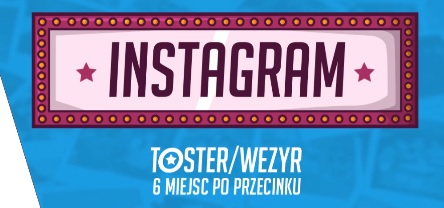 Toster/Wezyr – „#Instagram”