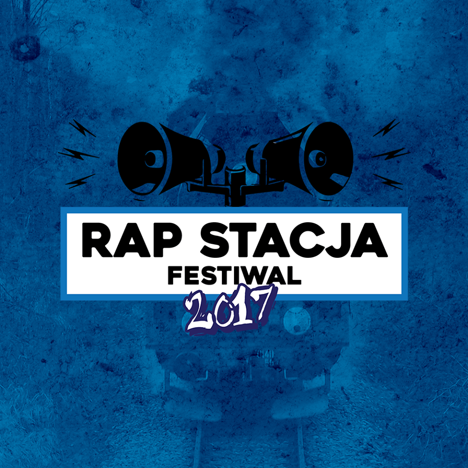 Rap Stacja Festiwal 2017! Pierwsi artyści już ogłoszeni!