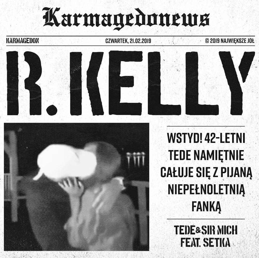 R.Kelly || Trzeci singiel od Tedego || Karmagedon
