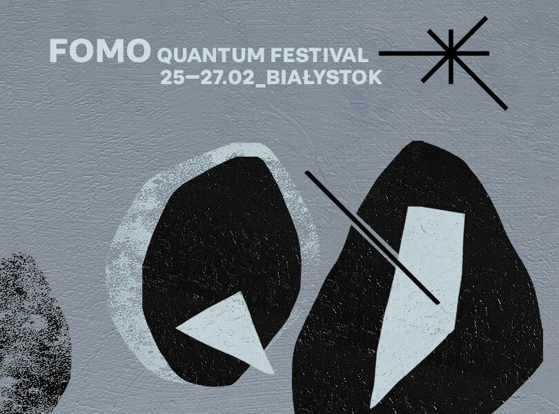 Nowy termin FOMO Quantum Festival!