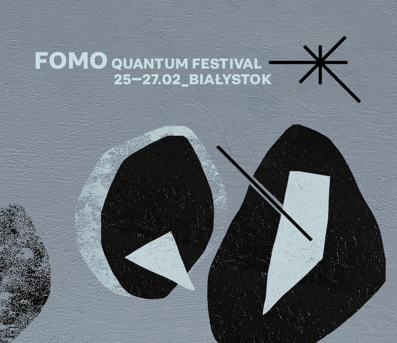 Nowy termin FOMO Quantum Festival!